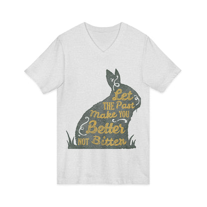 V-Neck Tee – 'Let the Past Make You Better Not Bitter' Vintage Bunny Inspirational Shirt