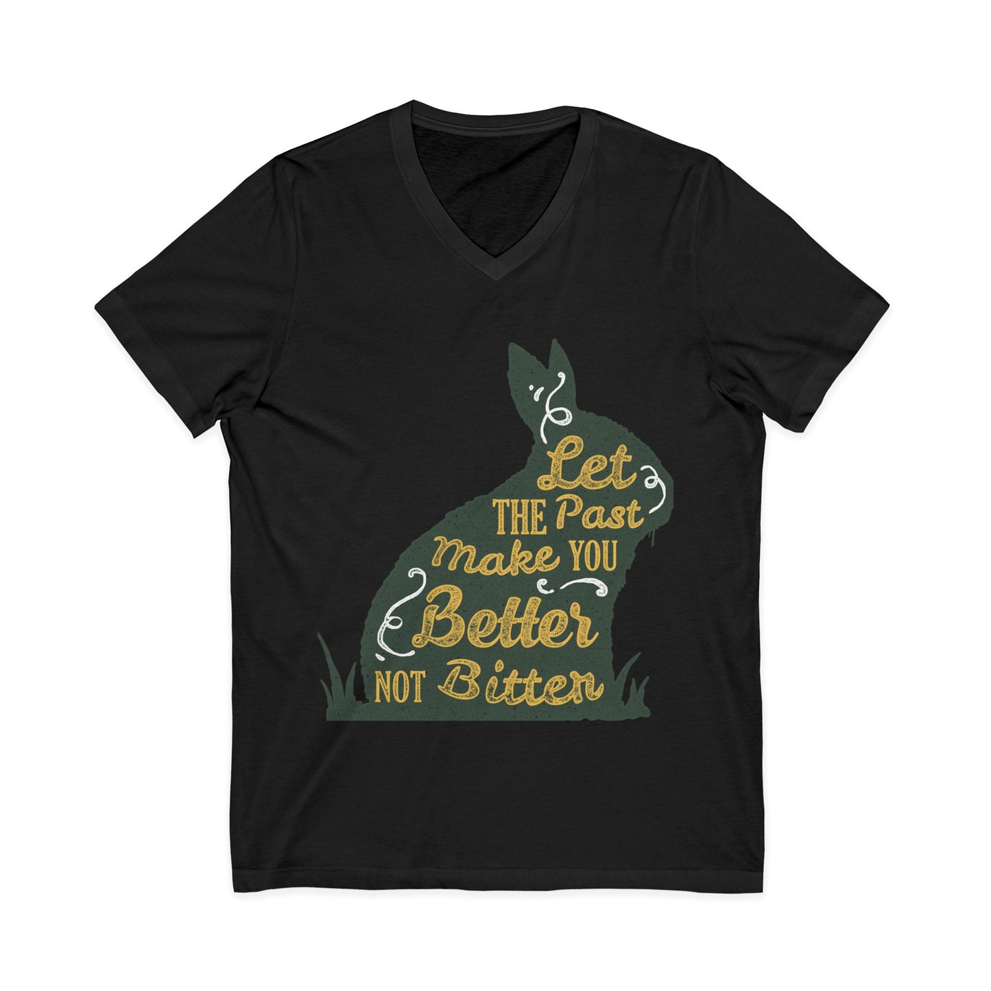 V-Neck Tee – 'Let the Past Make You Better Not Bitter' Vintage Bunny Inspirational Shirt