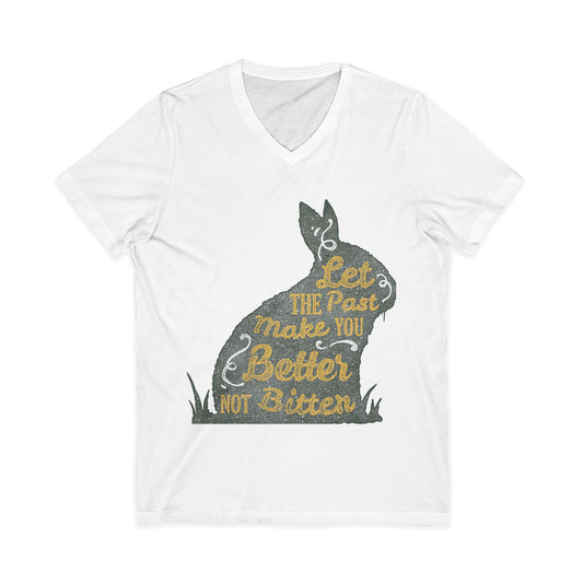 V-Neck Tee – 'Let the Past Make You Better Not Bitter' Vintage Bunny Inspirational Shirt