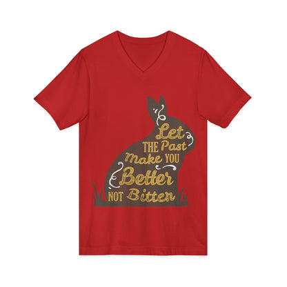 V-Neck Tee – 'Let the Past Make You Better Not Bitter' Vintage Bunny Inspirational Shirt